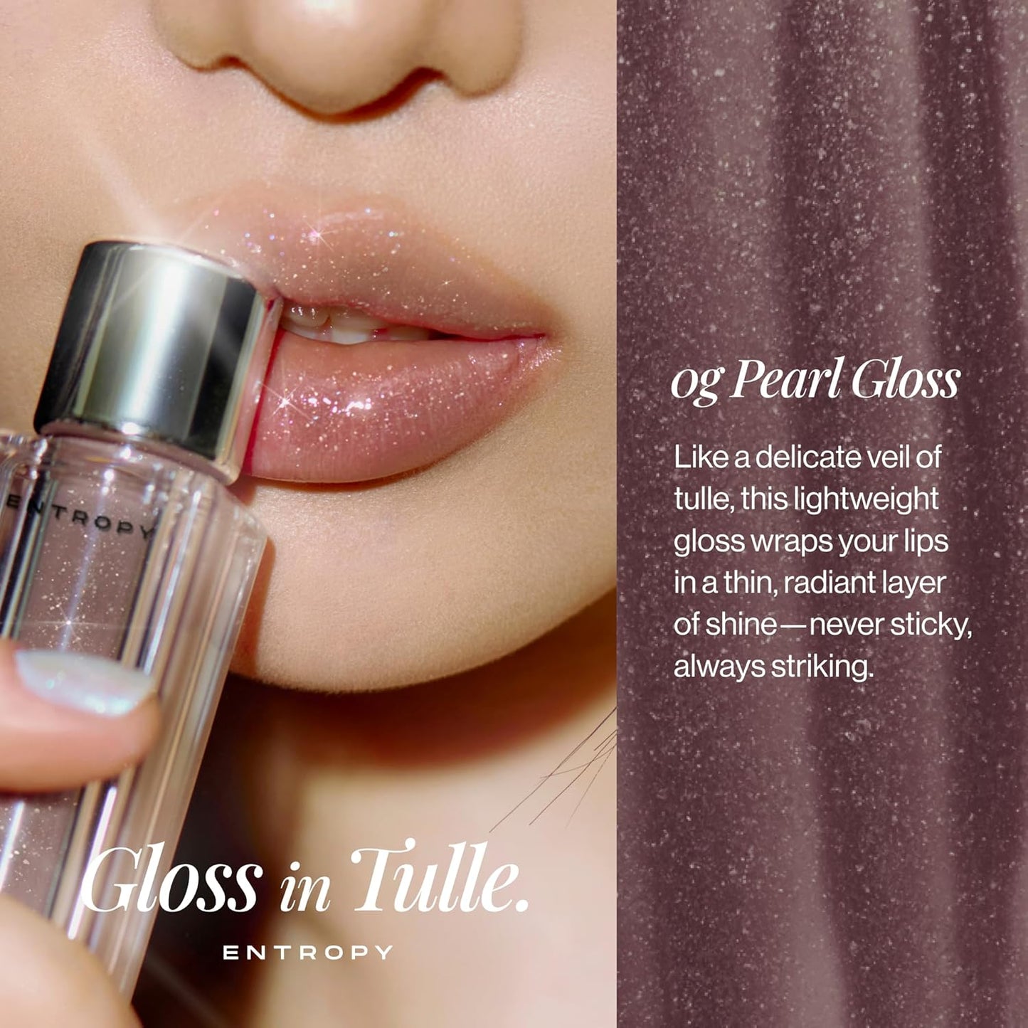 ENTROPY MAKEUP Tulle Lip Gloss, Lightweight 3D Pearl Shimmer, Ultra-Gloss High Shine, Non-Sticky Moisturizing Lip Gloss with Peptide Complex, Slip