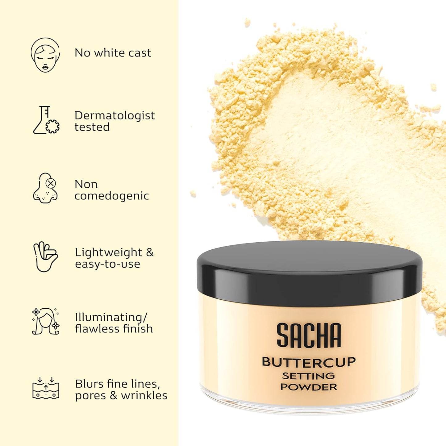 Sacha BUTTERCUP Light Setting Powder. No Ashy Flashback. Blurs Fine Lines and Pores. Loose, Translucent Face Powder to Set Makeup Foundation or Concealer. For Light to Medium Skin Tones, 1.75 oz.