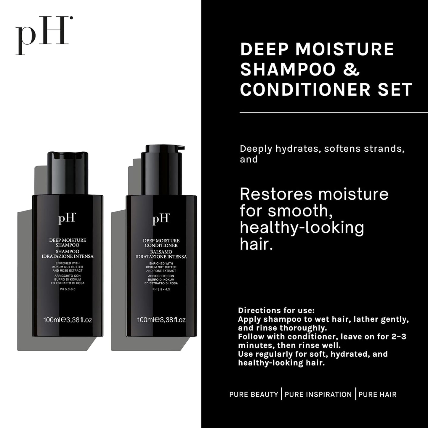 pH PURE HAIR Deep Moisture Shampoo and Conditioner Set - Hydrating and Moisturizing Shampoo and Conditioner - Dry Hair - Enriched with Kokum Nut Butter and Rose Extract (3.38 Oz each)