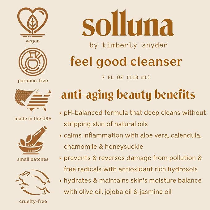 Solluna by Kimberly Snyder Feel Good Cleanser — Anti-Aging, Hydrating & Soothing pH Balanced Facial Cleanser — Gentle Moisturizing Natural Oils & Plant Botanicals (4oz) Cruelty-Free Vegan & Non-GMO